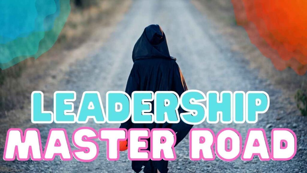 Leadership master road